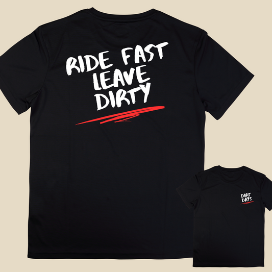 RIDE FAST LEAVE DIRTY TEE