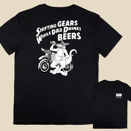 SHIFTING GEARS WHILE DAD DRINKS BEERS TEE